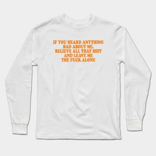 LEAVE ME ALONE Long Sleeve T-Shirt